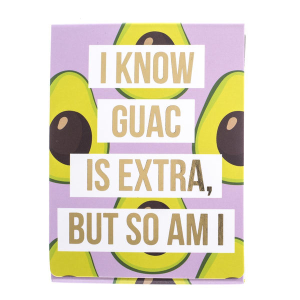 Guac is Extra, but so am I